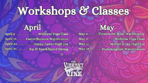 workshops and classes offered at the vibrant vine winery in kelowna bc. From watercolour paint classes, yoga, high tea, and more.